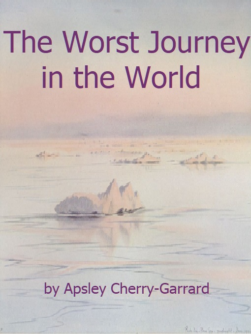 Cover image for The Worst Journey in the World